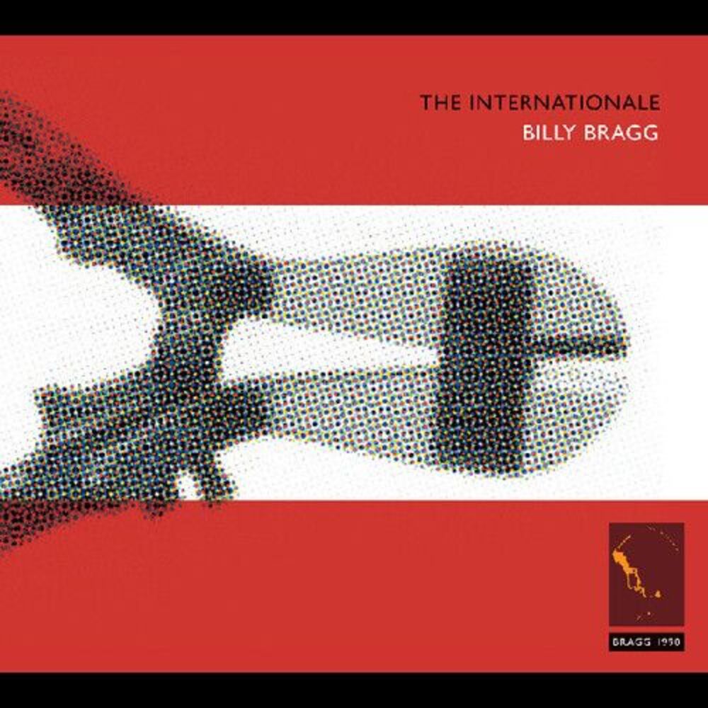 Billy Bragg - The Internationale/Live and Dubious  CD